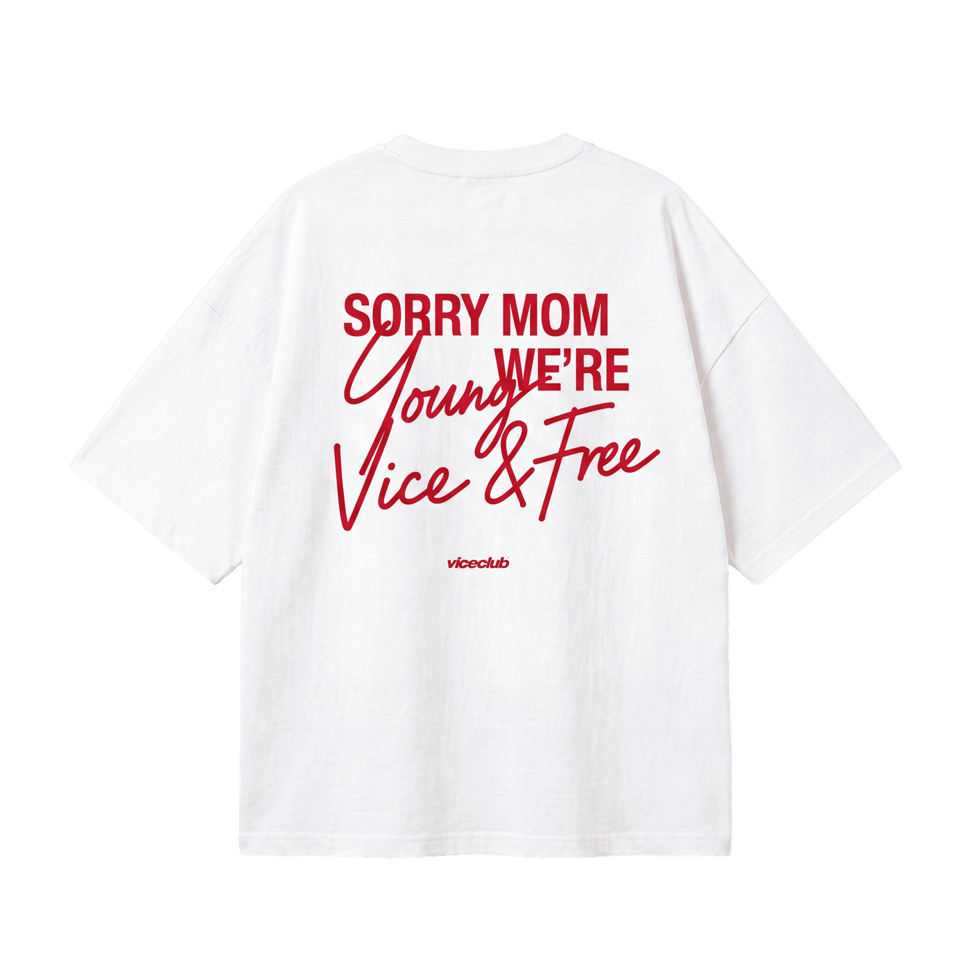 Sorry mom young vice free tee